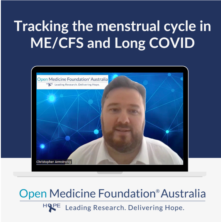 Picture of Dr. Chris Armstrong along with the research update topic "Tracking the menstrual cycle in ME/CFS and Long COVID.” OMF logo is featured at the bottom.